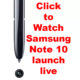 Watch Samsung event live, Unpacked Galaxy Note 10